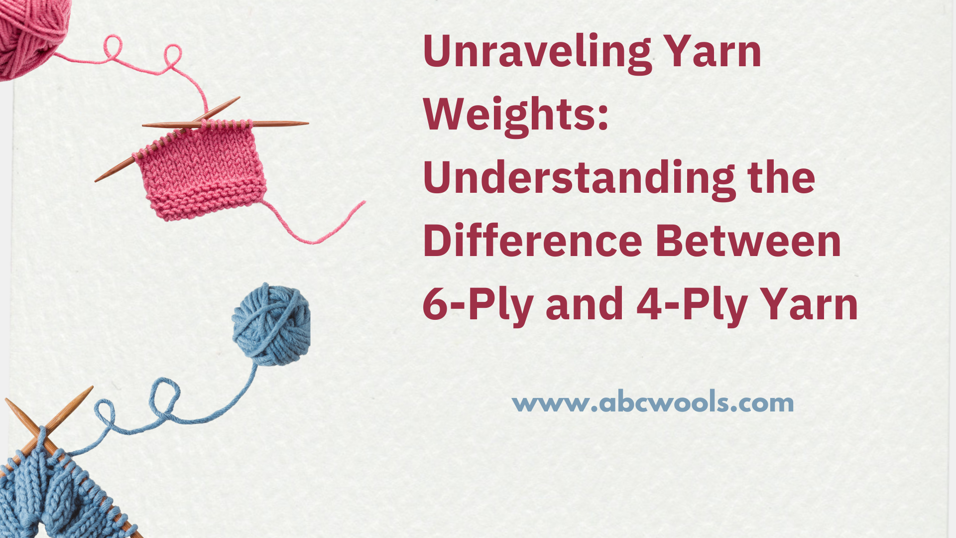 Unraveling Yarn Weights: Understanding the Difference Between 6-Ply and 4-Ply  Yarn - ABCwools
